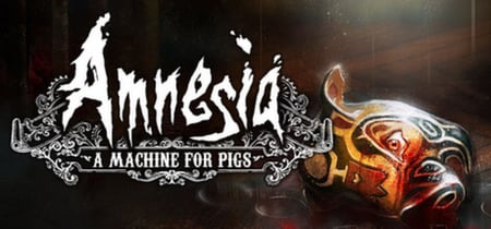 Amnesia: A Machine for Pigs banner