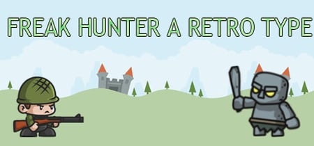 Freak Hunter A Retro Type banner