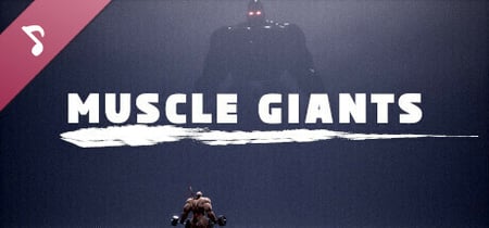 MUSCLE GIANTS Soundtrack banner