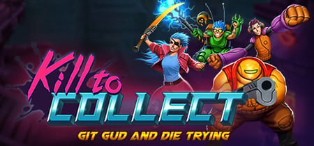 Kill to Collect banner