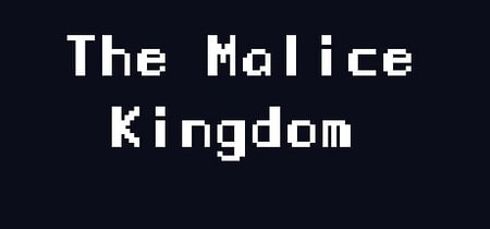 The Malice Kingdom banner
