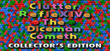 Clutter RefleXIVe: The Diceman Cometh - Collector's Edition banner