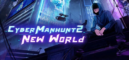 Cyber Manhunt 2: New World banner