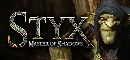 Styx: Master of Shadows banner