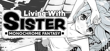 Living With Sister: Monochrome Fantasy banner