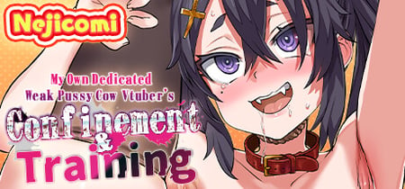 NejicomiSimulator TMA02 - My Own Dedicated Weak Pussy Cow Vtuber's Confinement and Training! Choke-Clamping Deep-Digging RIP to her Life Masochistic-Orgasm!- (cheeky big boob faphole understood her position) banner