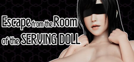 Escape from the Room of the Serving Doll banner