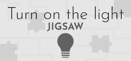 Turn on the light - Jigsaw banner