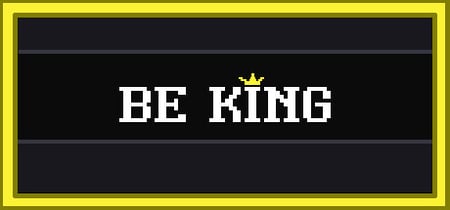 Be King banner