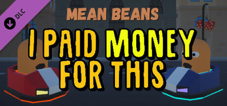 Mean Beans - I Paid Money For This Pack banner