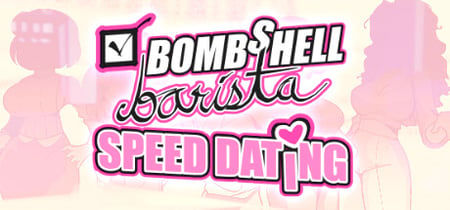 Bombshell Barista: Speed Dating banner