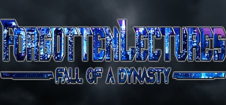 Forgotten Lectures  - Fall of a Dynasty - The Beginning banner