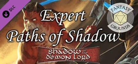 Fantasy Grounds - Shadow of the Demon Lord Expert Paths of Shadow Bundle banner