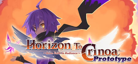 Horizon To Crinoa: Have Faith in Radiance -Prototype- banner