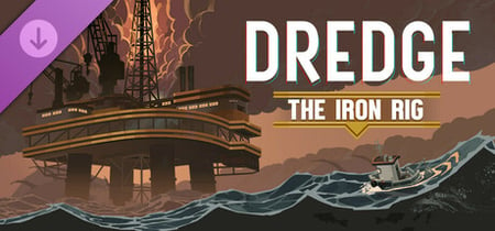 DREDGE - The Iron Rig banner