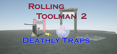 Rolling Toolman 2 Deathly Traps banner