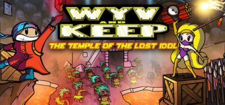 Wyv and Keep: The Temple of the Lost Idol banner