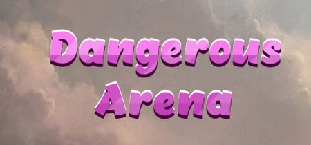 Dangerous Arena banner