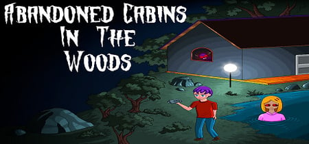 Abandoned Cabins in the Woods banner