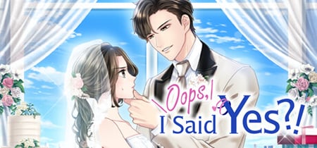 Oops, I Said Yes?! banner
