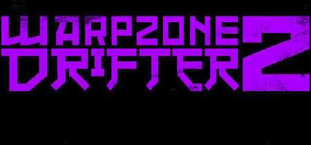 WARPZONE DRIFTER 2 banner