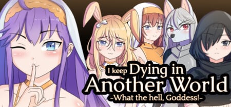 I keep Dying in Another World -What the hell, Goddess!- banner