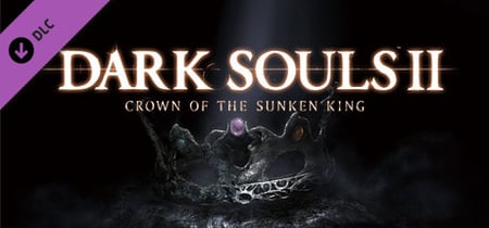 Dark Souls™ II Crown of the Sunken King banner