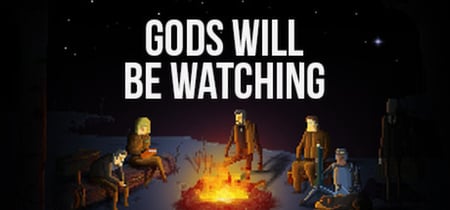 Gods Will Be Watching banner