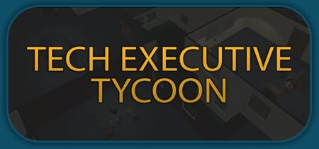 Tech Executive Tycoon banner