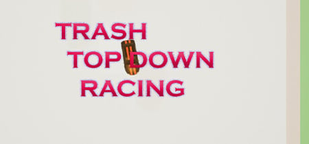 Trash Top Down Racing banner