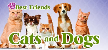 My Best Friends - Cats & Dogs banner