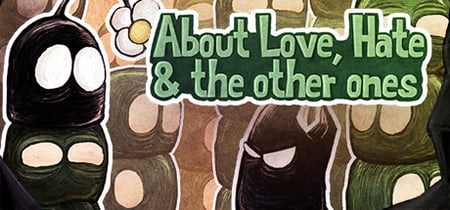 About Love, Hate and the other ones banner