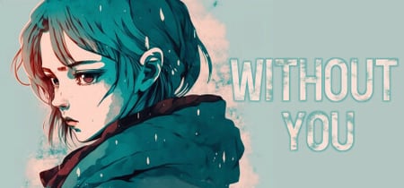 WITHOUT YOU banner