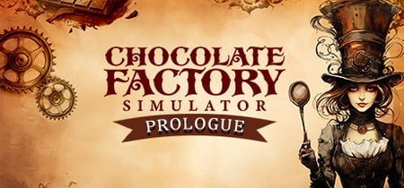 Chocolate Factory Simulator: Prologue banner
