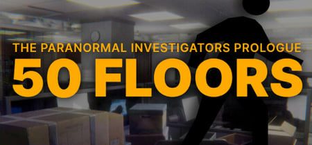 50 Floors: The Paranormal Investigators Prologue banner