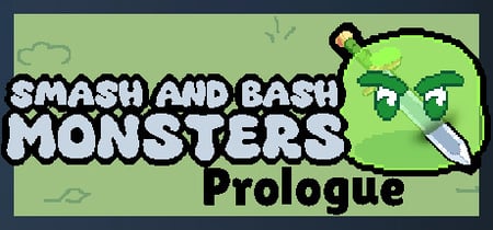 Smash and Bash Monsters: Prologue banner