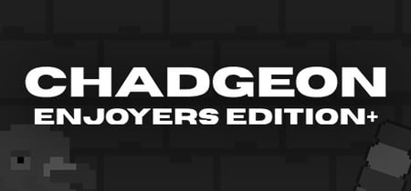 Chadgeon: Enjoyers Edition+ banner