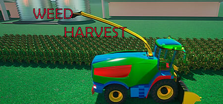 Weed Harvest banner
