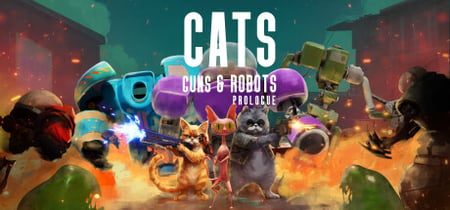 Cats, Guns & Robots Prologue banner