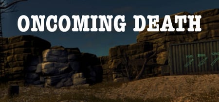 Oncoming Death Steam Edition banner