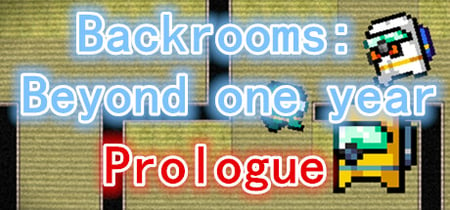 后室：彼阳的晚意(序章)-Backrooms:Beyond one year(Prologue) banner