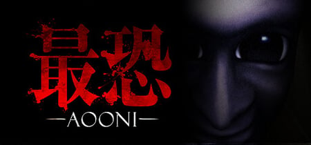 Absolute Fear -AOONI- / 最恐 -青鬼- banner