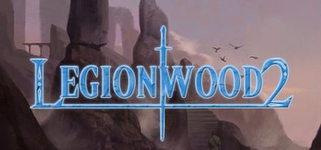 Legionwood 2: Rise of the Eternal's Realm - Director's Cut banner