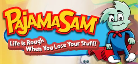 Pajama Sam 4: Life Is Rough When You Lose Your Stuff! banner