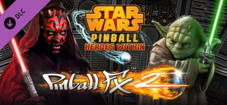 Pinball FX2 - Star Wars™ Pinball: Heroes Within Pack banner