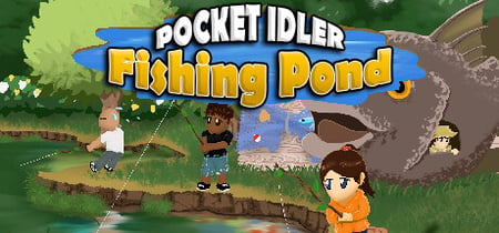 Pocket Idler: Fishing Pond banner
