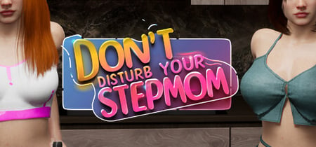 Don't Disturb Your STEPMOM banner