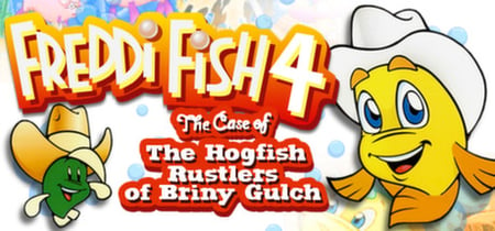 Freddi Fish 4: The Case of the Hogfish Rustlers of Briny Gulch banner