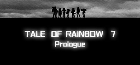 Tale of Rainbow 7:Prologue banner