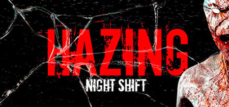 Hazing - Night Shift banner